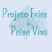 Feira do Peixe Vivo em Campo Largo