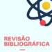 Revisões Bibliográficas
